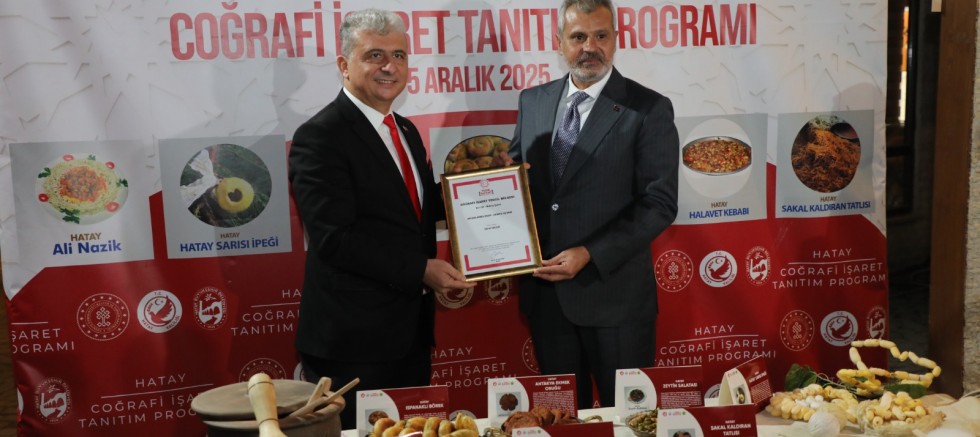 7 YENİ TESCİLLE HATAY’IN COĞRAFİ İŞARETLERİ 57’YE ÇIKTI