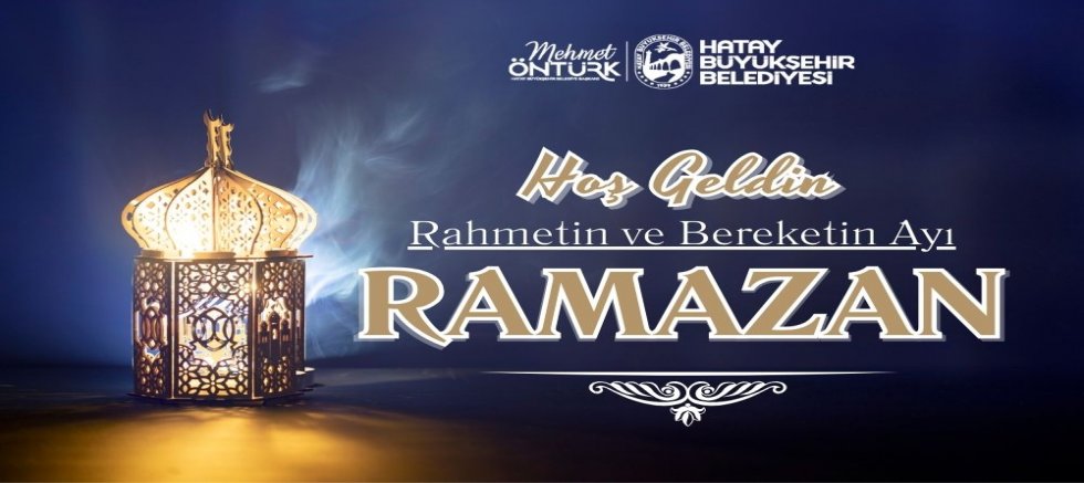 BAŞKAN ÖNTÜRK’TEN RAMAZAN AYI KUTLAMA MESAJI